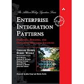 Enterprise Integration Patterns: Designing, Building, and Deploying Messaging Solutions (Addison-Wesley Signature Series (Fow