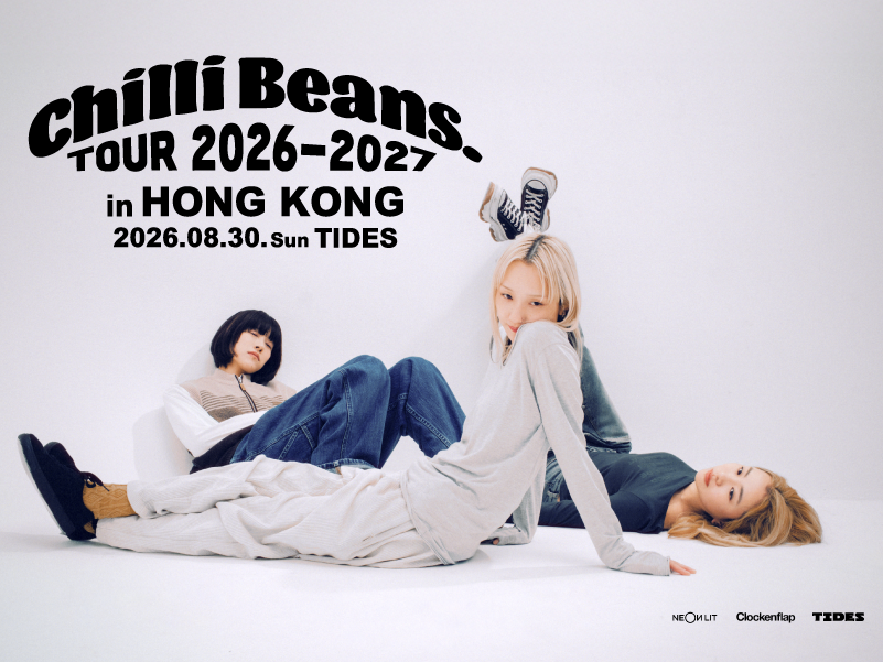 Promotional poster for Chilli Beans tour 2026-2027 in Hong Kong, featuring three young women posing on the floor with a sirle white background, with event details in black text at the top.