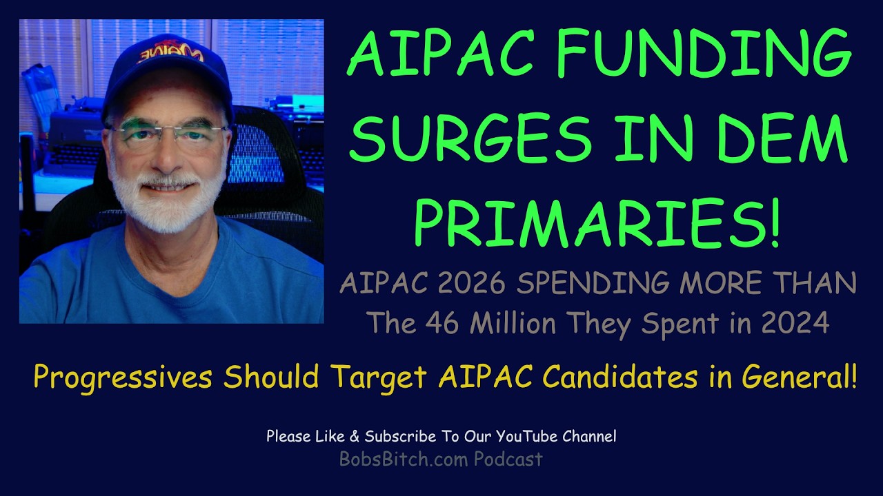 AIPAC Funding Targeting Progressives Needs To Stop!