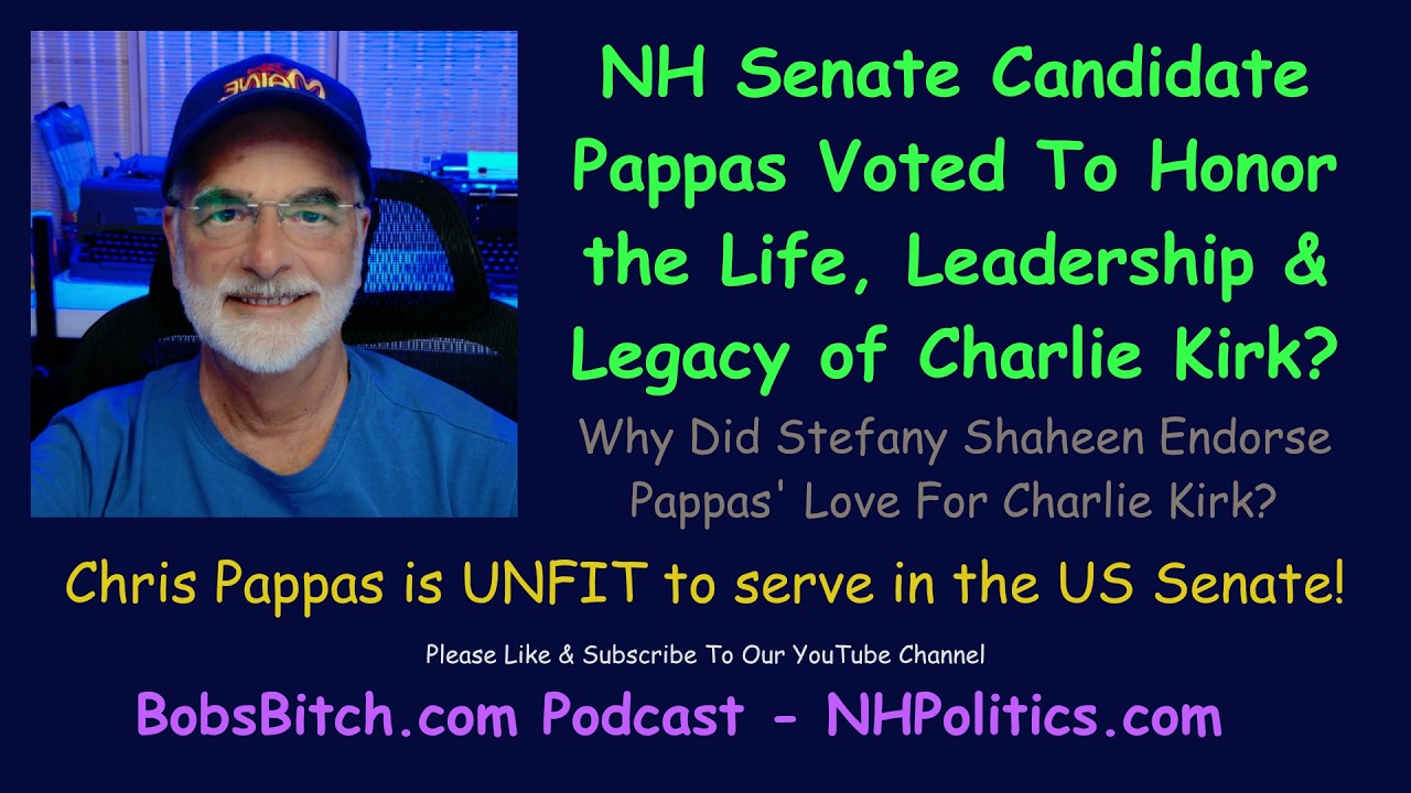 Racist NH Senate Candidate Pappas voted to honor the life, leadership, and legacy of Charlie Kirk.