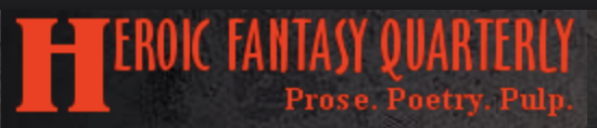 The masthead for HEROIC FANTASY QUARTERLY, subtitled "Prose. Poetry. Pulp."