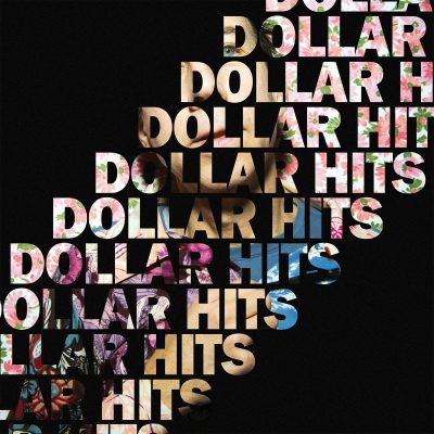 DOLLAR HITS out 3/20/20!