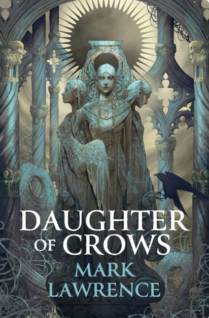 Daughter of Crows by Mark Lawrence