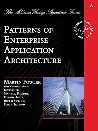 Patterns of Enterprise Application Architecture