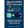 Qualitative Data Analysis With Chatgpt And Qualcoder: A Step-By-Step Guide To AI-Powered Coding And Thematic Analysis (AI-Powered Research Toolkit — A Mastering Research Series)