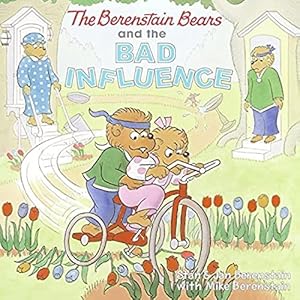 Book cover The Berenstain Bears and the Bad Influence