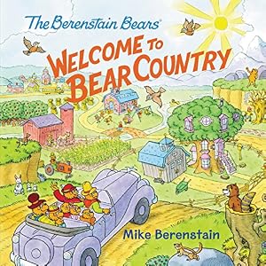 Book cover The Berenstain Bears: Welcome to Bear Country: Join Cousin Tex on a guided tour of Bear Town, museums, caves, and the Old Honey Tree in this fun paperback for kids 4-8