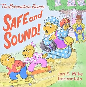 Book cover The Berenstain Bears: Safe and Sound!: Brother and Sister Bear face peer pressure at a helmet-free skate park in this safety-first picture book for ages 4-8