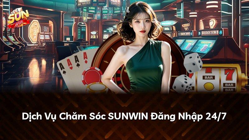 Dịch Vụ Chăm Sóc SUNWIN Đăng Nhập 24/7