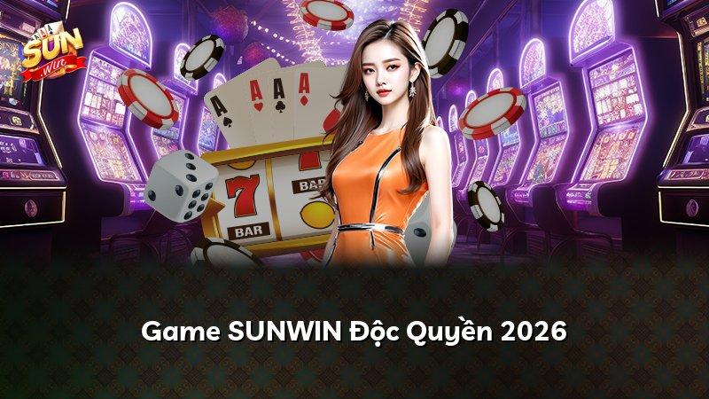 Game SUNWIN Độc Quyền 2026
