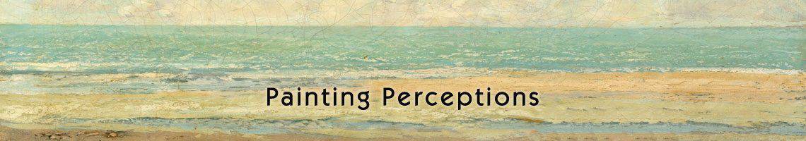 Painting Perceptions Painting Perceptions