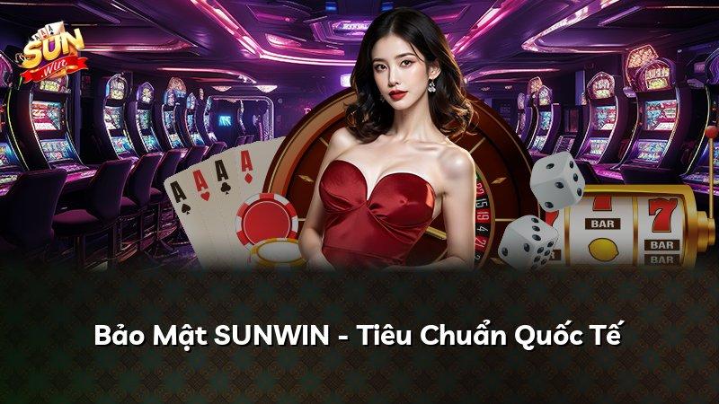Bảo Mật SUNWIN - Tiêu Chuẩn Quốc Tế