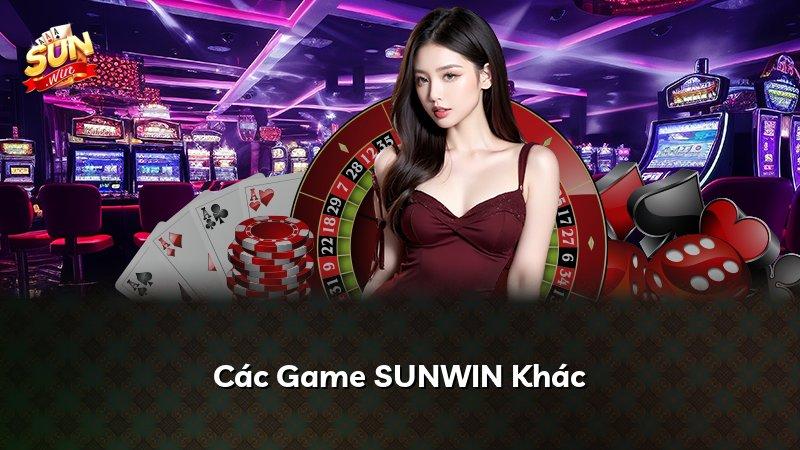 Các Game SUNWIN Khác