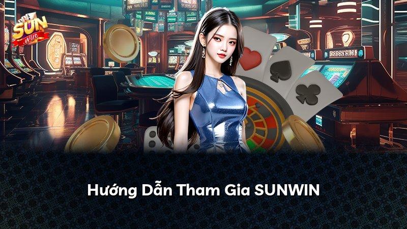Hướng Dẫn Tham Gia SUNWIN