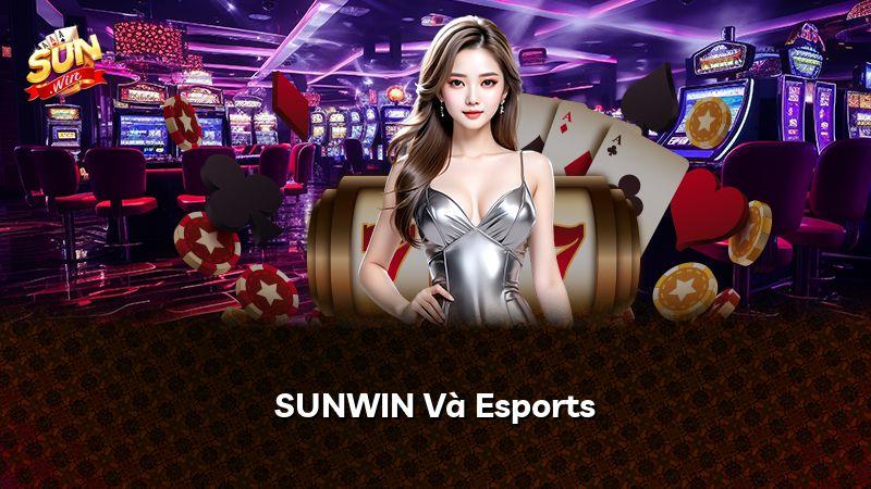 SUNWIN Và Esports