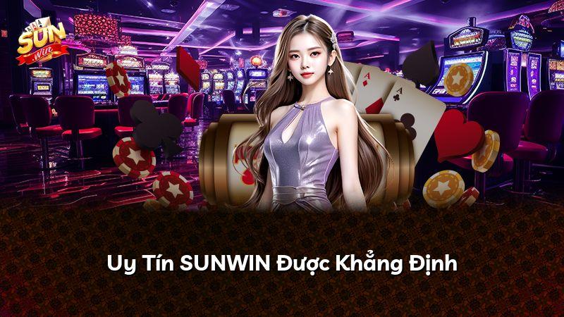 Uy Tín SUNWIN Được Khẳng Định