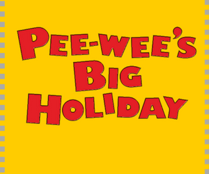 Pee-wee's Big Holiday movie news