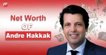 Andre Hakkak Net Worth – Bio, Earnings, and Assets Andre Hakkak Net Worth