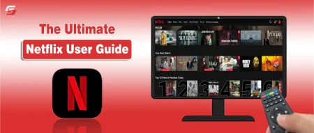 A Complete Netflix User Guide: Everything You Need to Know About Netflix Netflix User Guide displayed on a TV screen showing the Netflix app interface