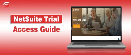 NetSuite Trial Access: How to Get It (and Actually Learn Something Useful in 14 Days) NetSuite Trial Access: How to Get It