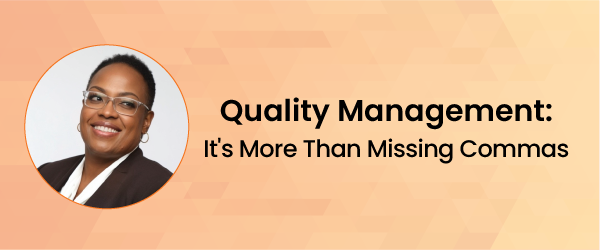Quality Management: It's more than missing commas