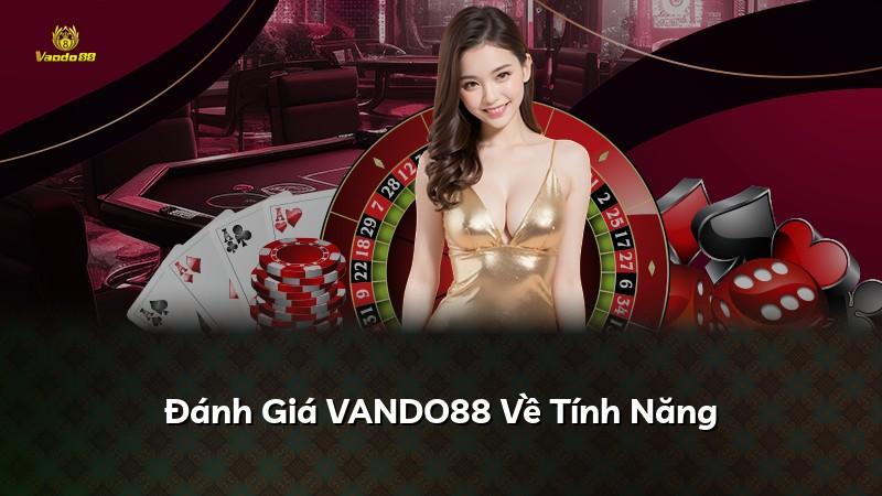 Đánh Giá VANDO88 Về Tính Năng