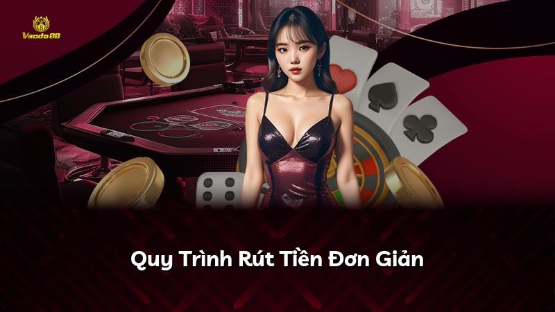 Quy Trình Rút Tiền Đơn Giản