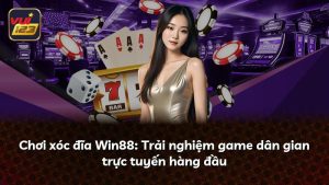 Chơi xóc đĩa Win88: Trải nghiệm game dân gian trực tuyến hàng đầu