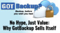 No Hype, Just Value: Why GotBackup Sells Itself