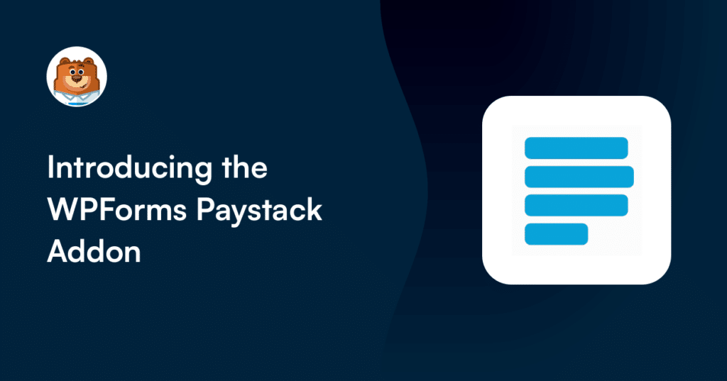 Hero banner announcing the WPForms Paystack Addon, with a bear mascot on the left and a blue form icon on the right.