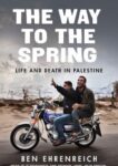 The Way to the Spring: Life and Death in Palestine