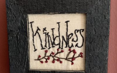 Kindness — What Do You Want to be Known and Remembered For?