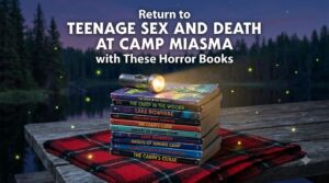 Return to TEENAGE SEX AND DEATH AT CAMP MIASMA with These Horror Books