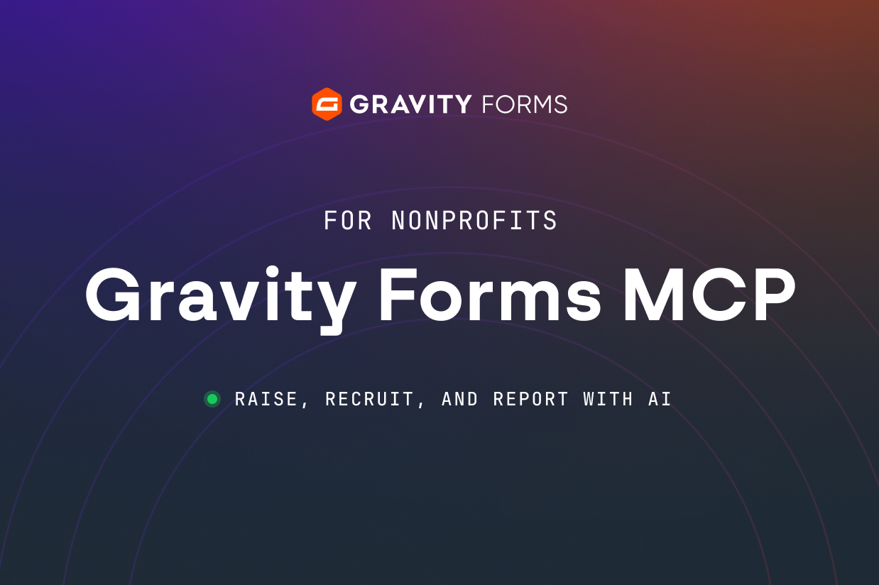 Gravity Forms MCP for nonprofits: Raise, recruit, and report with AI