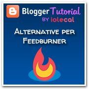 Il widget Segui tramite email non sarà più disponibile. Cosa occore fare entro luglio 2021 feedburner