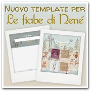 Nuovo template per Le fiabe di Nené di Renée Renée