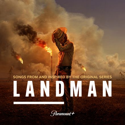 DALTON DAVIS RELEASES “FIREPROOF” FROM LANDMAN (SONGS FROM AND INSPIRED BY THE PARAMOUNT+ ORIGINAL SERIES) (VOLUME II)