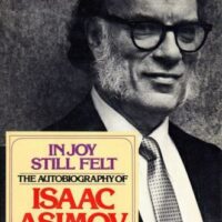 IN JOY STILL FELT by Isaac Asimov