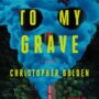 CARRY ME TO MY GRAVE by Christopher Golden