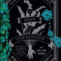 A DROP of CORRUPTION by Robert Jackson Bennett (Ana and Din Mysteries #2)