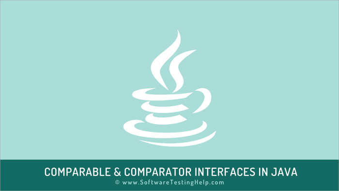 Comparable & Comparator Interfaces in Java