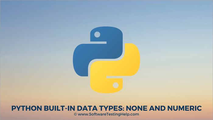 Python Built-in Data Types None and Numeric