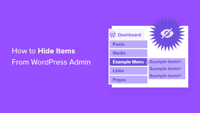How to hide items from WordPress admin How to hide items from WordPress admin
