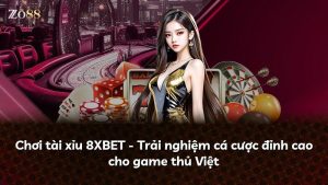 Chơi tài xỉu 8XBET – Trải nghiệm cá cược đỉnh cao cho game thủ Việt