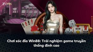 Chơi xóc đĩa Win88: Trải nghiệm game truyền thống đỉnh cao