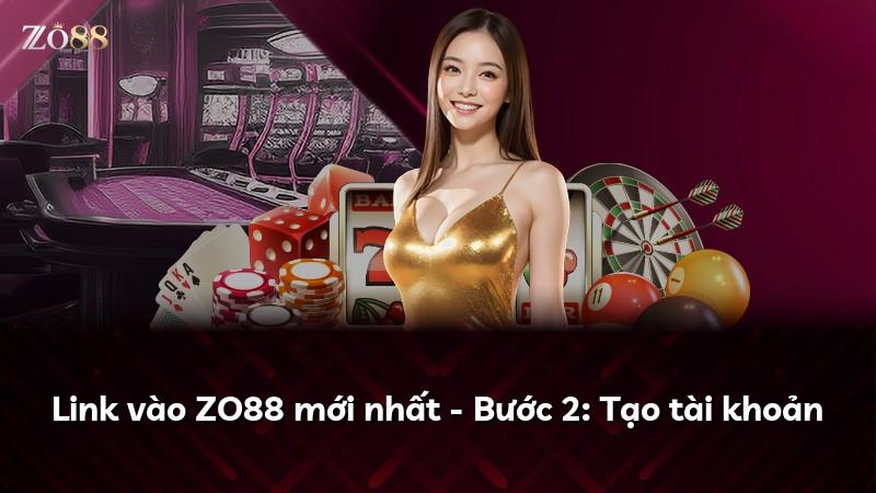 Link vào ZO88 mới nhất - Bước 2: Tạo tài khoản